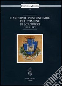 L'archivio postunitario del comune di Scandicci (1865-1945) libro di Tramutola R. (cur.)