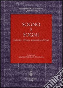 Sogno e sogni. Natura, storia, immaginazione libro di Bresciani Califano M. (cur.)