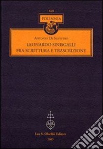 Leonardo Sinisgalli fra scrittura e trascrizione libro di Di Silvestro Antonio