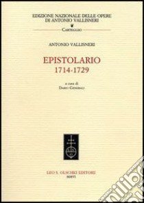 Epistolario 1714-1729. Con CD-ROM libro di Vallisneri Antonio; Generali D. (cur.)