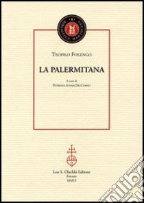 La Palermitana libro di Folengo Teofilo; De Corso P. (cur.)