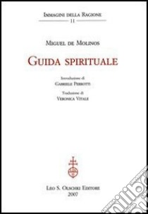 Guida spirituale libro di De Molinos Miguel