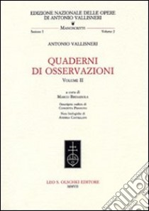 Quaderni di osservazioni. Vol. 2 libro di Vallisneri Antonio; Bresadola M. (cur.)