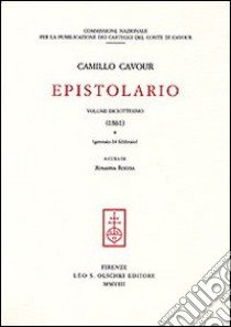 Epistolario. Vol. 18: (1861) libro di Cavour Camillo; Roccia R. (cur.)