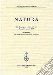 Natura. 12° Colloquio internazionale (Roma, 4-6 gennaio 2007) libro di Giovannozzi D. (cur.); Veneziani M. (cur.)