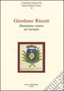 Giordani Riccati. Illuminista veneto ed europeo libro di Bonsi D. (cur.)