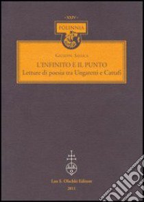 L'infinito e il punto. Lettere di poesia tra Ungaretti e Cattafi libro di Savoca Giuseppe