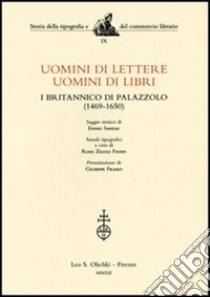 Uomini di lettere, uomini di libri. I Britannico di Palazzolo (1469-1650) libro di Sandal Ennio; Zilioli Faden Rosa