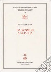 Da Rosmini a Sciacca libro di Percivale Franco