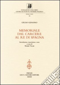 Memoriale dal carcere al re di Spagna libro di Genoino Giulio; Villari R. (cur.)