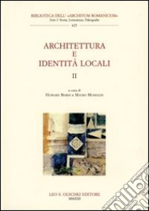 Architettura e identità locali. Vol. 2 libro di Burns H. (cur.); Mussolin M. (cur.)