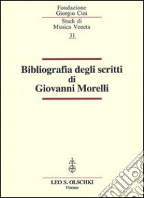 Bibliografia degli scritti di Giovanni Morelli libro di Pinamonti P. (cur.)