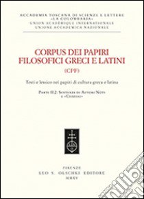 Corpus dei papiri filosofici greci e latini. Testi e lessico nei papiri di cultura greca e latina. Vol. 2/2: Sentenze di autori noti e «Chreiai» libro