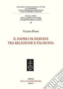 Il Papiro di Derveni tra religione e filosofia libro di Piano Valeria