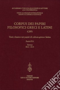 Corpus dei papiri filosofici greci e latini. Testi e lessico nei papiri di cultura greca e latina. Vol. 4/2: Tavole libro