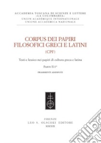 Corpus dei papiri filosofici greci e latini. Testi e lessico nei papiri di cultura greca e latina. Vol. 1/2: Frammenti Adespoti e sentenze libro