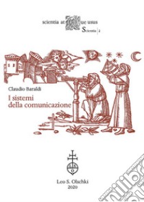 I sistemi della comunicazione libro di Baraldi Claudio