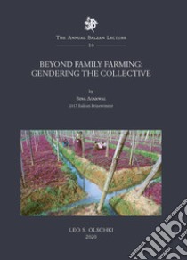 Beyond Family Farming: Gendering the Collective libro di Agarwal B. (cur.)