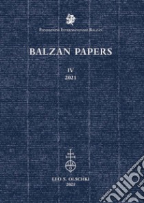 Balzan papers (2021). Vol. 4 libro di Veca S. (cur.); Decleva E. (cur.); Quadrio Curzio A. (cur.)