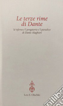 Le terze rime di Dante. Lo'nferno e'l pvrgatorio e'l paradiso di Dante Alaghieri. Riproduzione facsimilare dell'Aldina 1502 libro di Alighieri Dante; Barbieri E. (cur.)