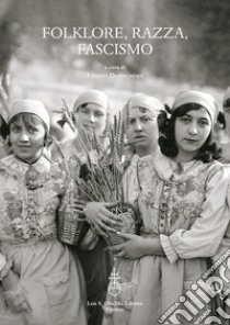 Folklore, razza, fascismo libro di Dimpflmeier F. (cur.)
