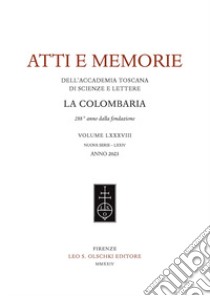 Atti e memorie dell'Accademia toscana di scienze e lettere «La Colombaria». Nuova serie. Vol. 88 libro