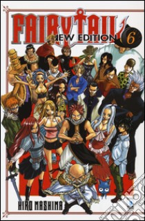 Fairy Tail. New edition. Vol. 6 libro di Mashima Hiro