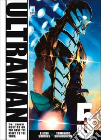 Ultraman. Vol. 5 libro di Shimizu Eiichi; Shimoguchi Tomohiro