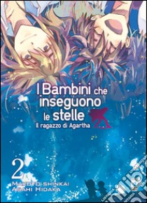 Il ragazzo di Agartha. I bambini che inseguono le stelle. Vol. 2 libro di Shinkai Makoto; Hidaka Asahi