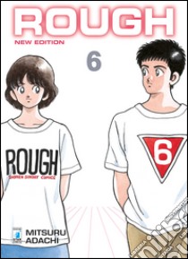 Rough. New edition. Vol. 6 libro di Adachi Mitsuru