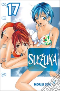 Suzuka. Vol. 17 libro di Seo Kouji