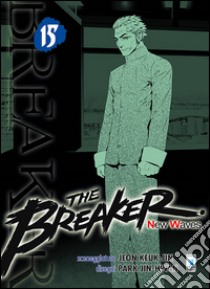 The Breaker. New waves. Vol. 15 libro di Keuk-Jin Jeon