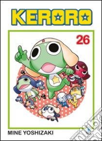 Keroro. Vol. 26 libro di Yoshizaki Mine