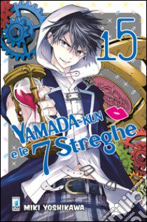 Yamada-Kun e le 7 streghe. Vol. 15 libro di Yoshikawa Miki