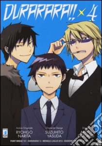 Durarara!!. Vol. 4 libro di Narita Ryohgo; Yasuda Suzuhito