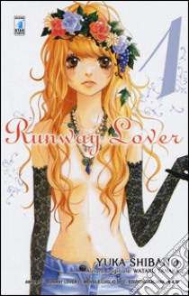 Runway lover. Vol. 1 libro di Shibano Yuka; Tanaka Wataru