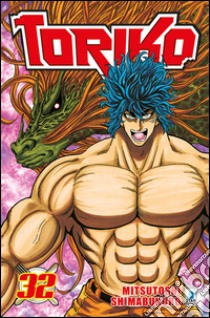 Toriko. Vol. 32 libro di Shimabukuro Mitsutoshi