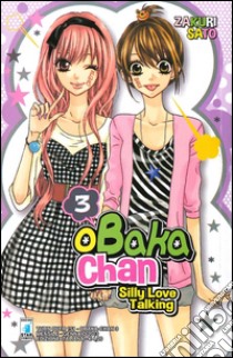 Obaka-chan-silly love talking. Vol. 3 libro di Sato Zakuri