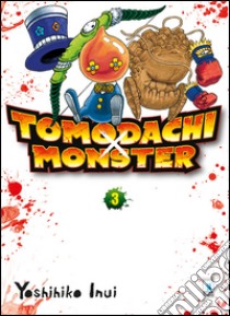 Tomodachi x monster. Vol. 3 libro di Inui Yoshihiko