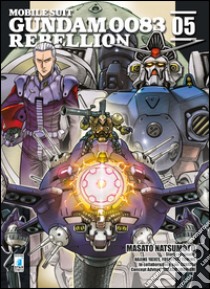 Rebellion. Mobile suit gundam 0083. Vol. 5 libro di Natsumoto Masato; Yatate Hajime; Tomino Yoshiyuki