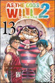 As the gods will 2. Vol. 13 libro di Kaneshiro Muneyuki; Fujimura Akeji