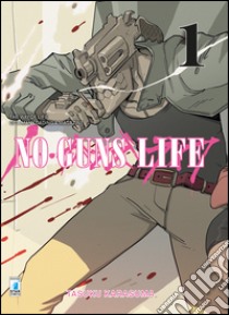 No guns life. Limited edition. Vol. 1 libro di Karasuma Tasuku