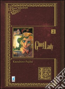 Ghost and Lady. The black museum. Vol. 2 libro di Fujita Kazuhiro