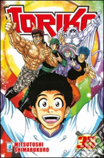 Toriko. Vol. 35 libro di Shimabukuro Mitsutoshi