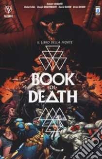 Book of death libro di Venditti Robert; Gill Robert; Braithwaite Dougie