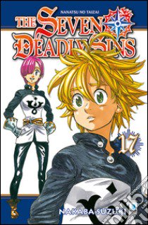 The seven deadly sins. Vol. 17 libro di Suzuki Nakaba