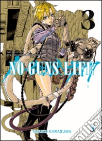 No guns life. Vol. 3 libro di Karasuma Tasuku