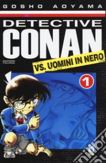 Detective Conan vs Uomini in nero. Vol. 1 libro di Aoyama Gosho