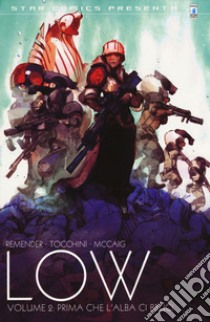 Low. Vol. 2: Prima che l'alba ci bruci libro di Remender Rick