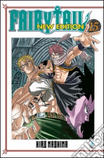 Fairy Tail. New edition. Vol. 15 libro di Mashima Hiro